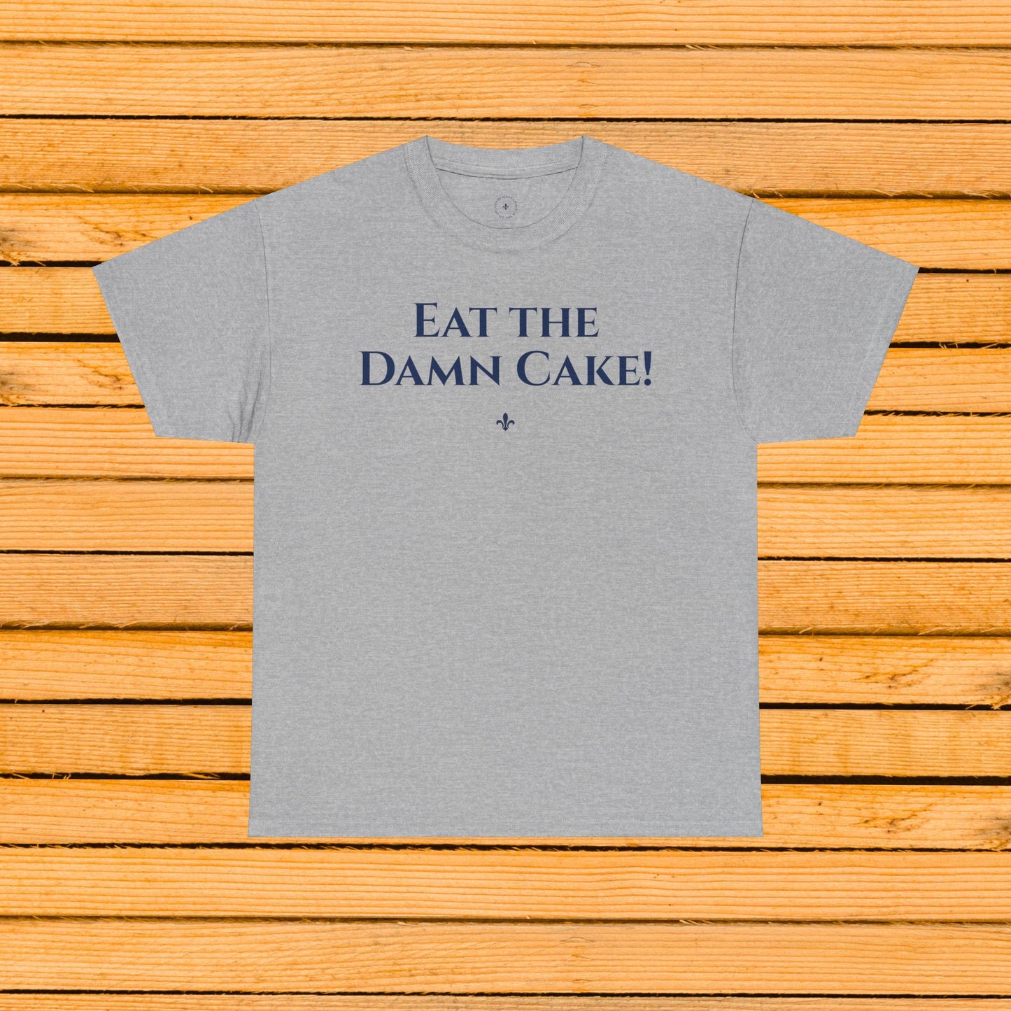 Eat The Damn Cake!