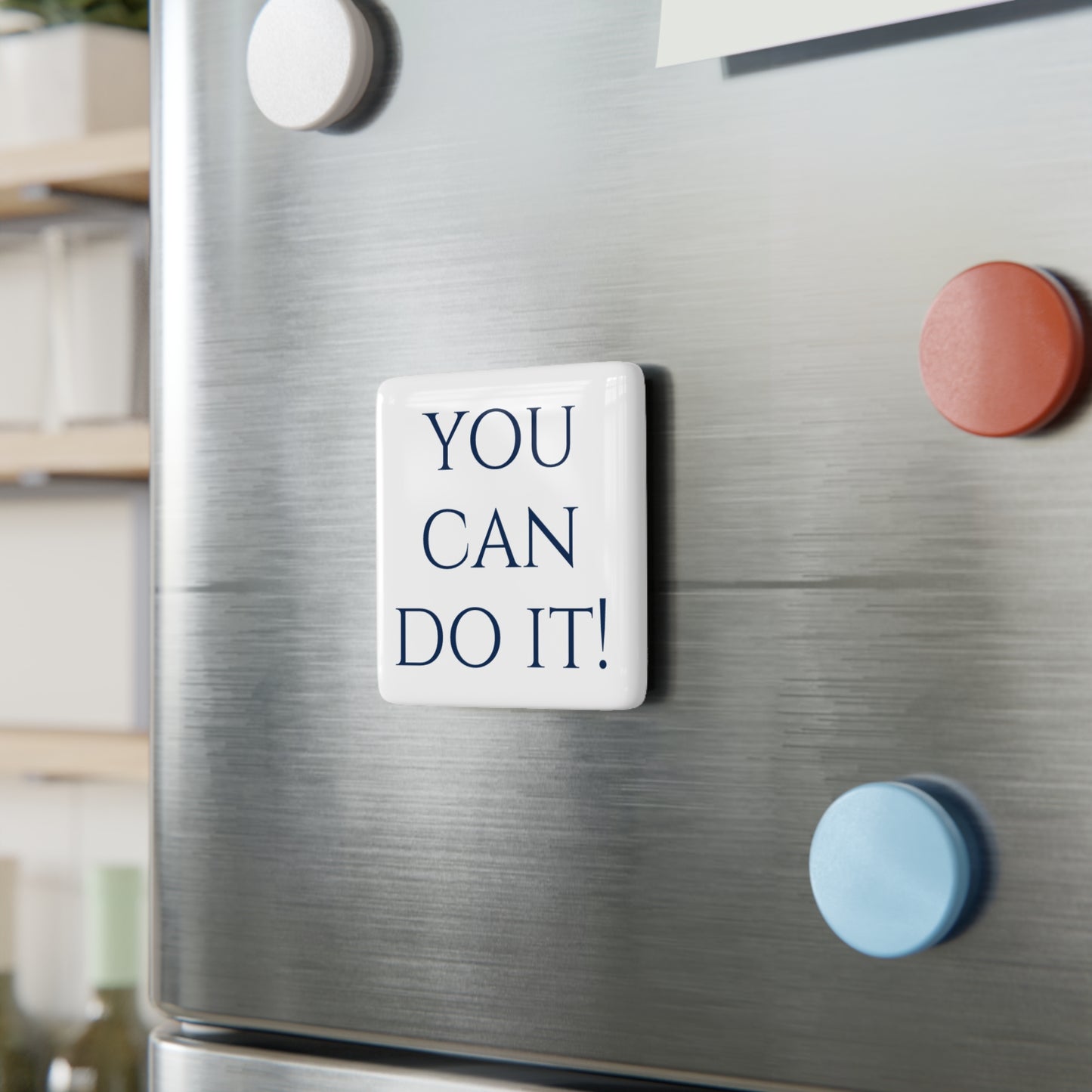 You Can Do It! Porcelain Magnet, Square