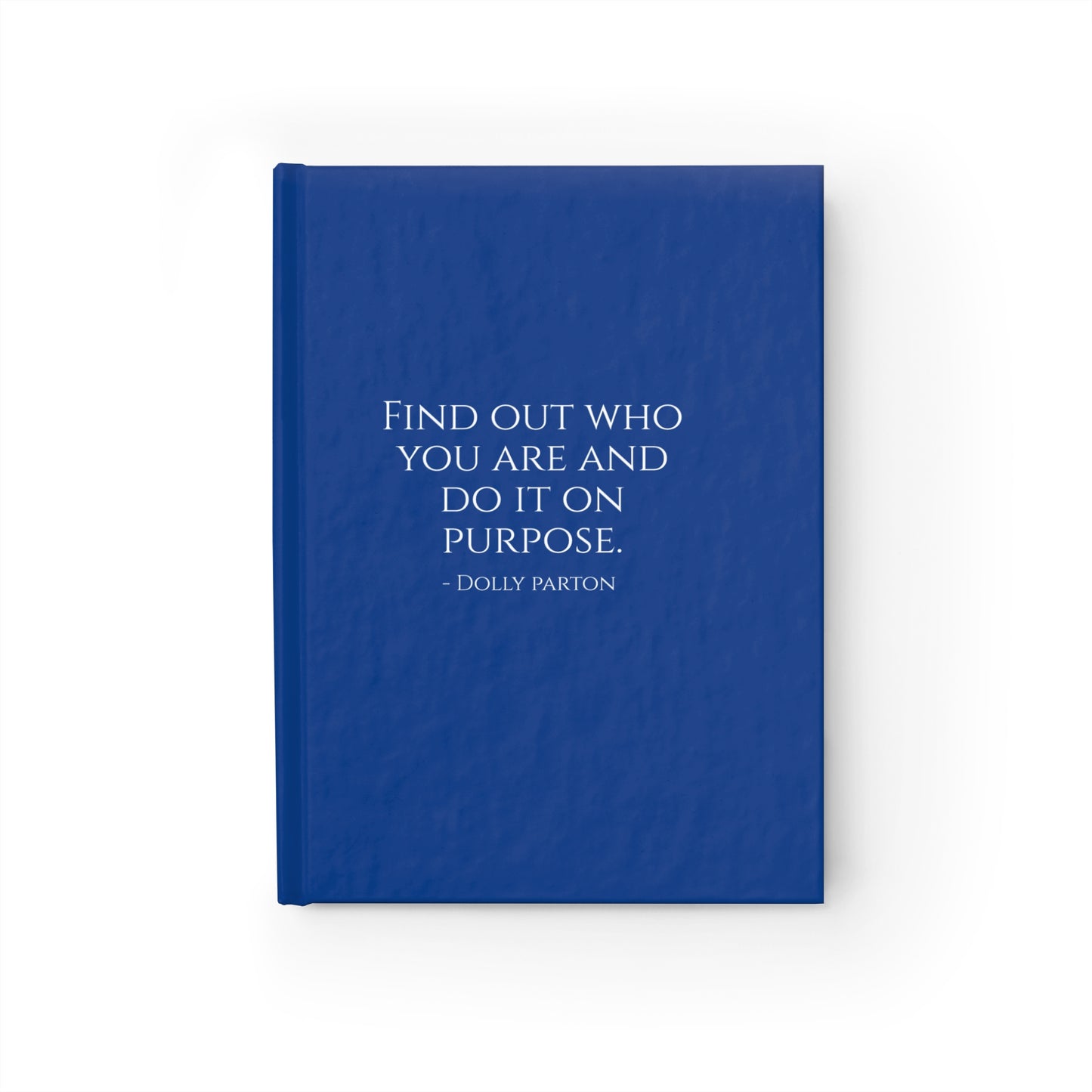 Find Out Who You Are and Do It on Purpose Sketch Journal